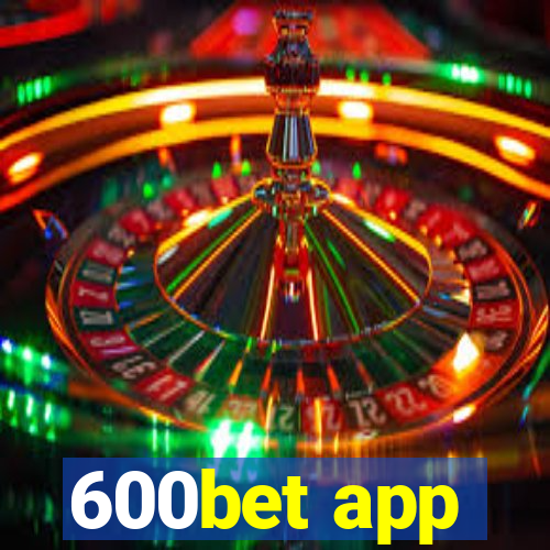 600bet app